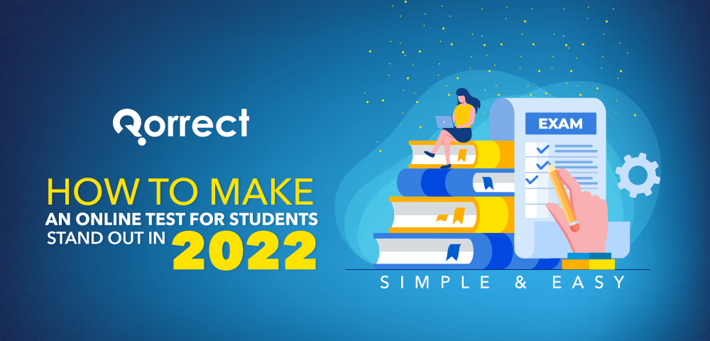 How to Make an Online Test for Students Stand Out in 2020!